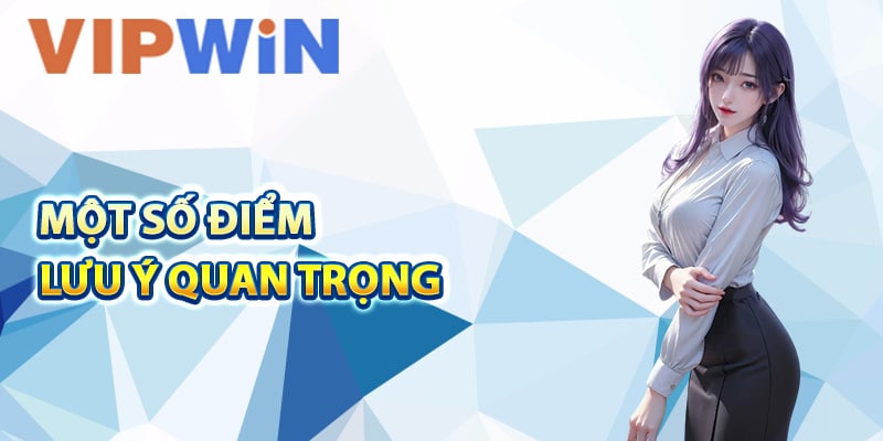 Một số điểm lưu ý quan trọng khi tải