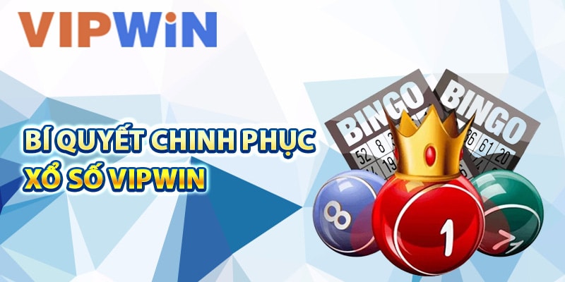 Một vài bí quyết chinh phục xổ số VIPwin tại nhà