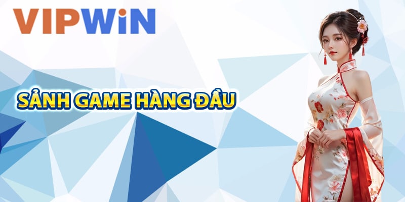 Nhữn‌g sảnh game hàng đầu tại casin‌o VIPwin